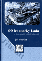 90 let značky Lada - o šicích strojích a lidech kolem nich