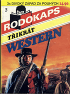 Třikrát western - Rodokaps
