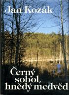 Černý sobol, hnědý medvěd