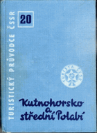 Turistický průvodce ČSSR 20 - Kutnohorsko a střední Polabí