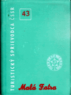 Turistický sprievodca ČSSR 43 - Malá Fatra