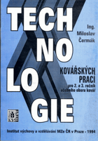Technologie kovářských prací pro 2. a 3. ročník učebního oboru kovář