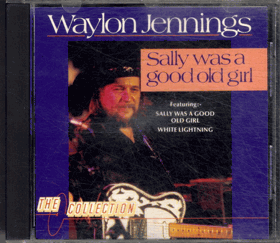 CD - Waylon Jennings - Sally wasa good old girl