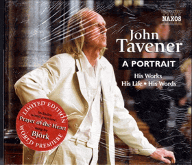 2 CD - John Tavener a portrait - His works, his life, his words