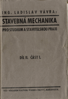 Stavebná mechanika pro studium a stavitelskou praxi II. část 1.