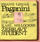 Franz Lehár - Paganini - Karl Millocker - Žebravý student