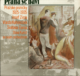 Praha se baví - Pražské písničky 1925 - 1935 - J. Zíma, V. Kahovcová, S. Černá, S. Kunst