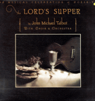 John Michael Talbot - The Lord´s Supper