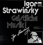 Igor Stravinsky - Geistliche Musik I.