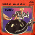 Singl - Turbo - Přestáváš snít - Amore, při mně stůj