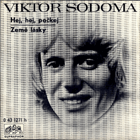 SP - Viktor Sodoma - Hej, hej, počkej - Země lásky