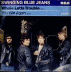 SP - Whole Lotta Trouble - You Win Again, Swinging Blue Jeans