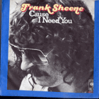 SP - Frank Sheene - Cause I Need You, Try To Forget