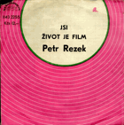 SP - Petr Rezek - Jsi, Život je film