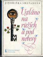 Ustláno na růžích a pod nebesy