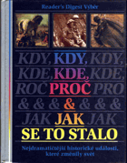 Kdy, kde, proč a jak se to stalo