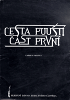Cesta pouští. Část první, Hledání dávno ztraceného člověka