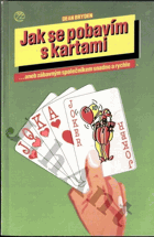 Jak se pobavím s kartami