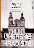Uherské Hradiště - Zmizelá Morava
