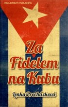 Za Fidelem na Kubu