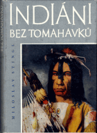 Indiáni bez tomahavků