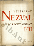 Historický obraz - Část I-III, Básně z let 1939-1945