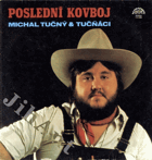 LP Michal Tučný & Tučňáci - Poslední Kovboj