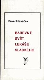 Barevný svět Lukáše Sladkého - PODPIS AUTORA