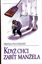 Když chci zabít manžela