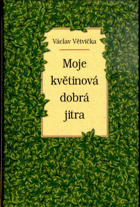 Moje květinová dobrá jitra