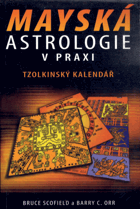 Mayská astrologie v praxi
