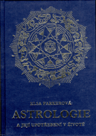 Astrologie a její upotřebení v životě