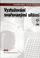 Vyztužování svařovanými sítěmi