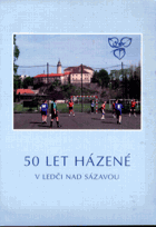 50 let házené v Ledči nad Sázavou