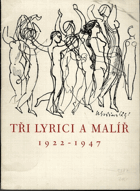 Tři lyrici a malíř 1922-1947