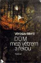 Dům mezi větrem a řekou