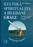 Keltská spiritualita a hledání grálu