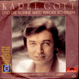 SP - Karel Gott - Und Die Sonne Wird Wieder Scheinen
