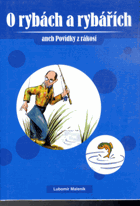 O rybách a rybářích