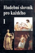 Hudební slovník pro každého. Díl první, Věcná část
