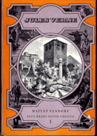 Matyáš Sandorf - Nový hrabě Monte Christo. Svazek 1