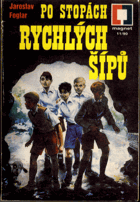 Po stopách Rychlých šípů