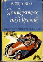 Jinak jsme se měli krásně