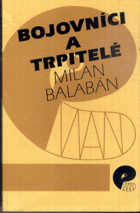 Bojovníci a trpitelé