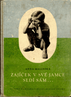 Zajíček v své jamce sedí sám
