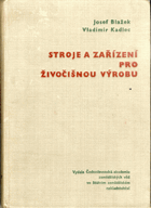 Stroje a zařízení pro živočišnou výrobu