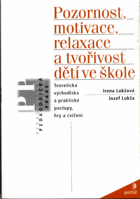 Pozornost, motivace, relaxace a tvořivost dětí ve škole