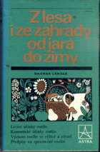Z lesa i ze zahrady od jara do zimy