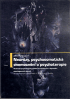 Neurózy, psychosomatická onemocnění a psychoterapie