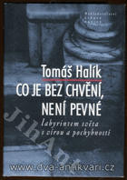 Co je bez chvění, není pevné